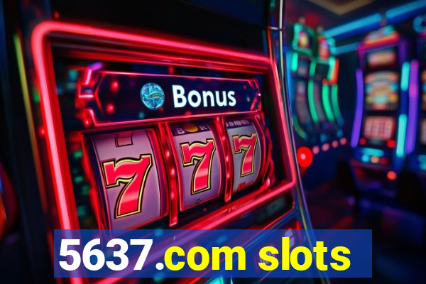 5637.com slots